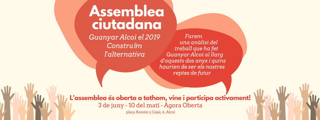 Assemblea Ciutadana: Guanyar Alcoi el 2019. Construïm l’alternativa