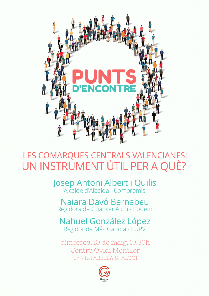 PUNTS D'ENCONTRE: LES COMARQUES CENTRALS VALENCIANES: UN INSTRUMENT ÚTIL PER A QUÈ?