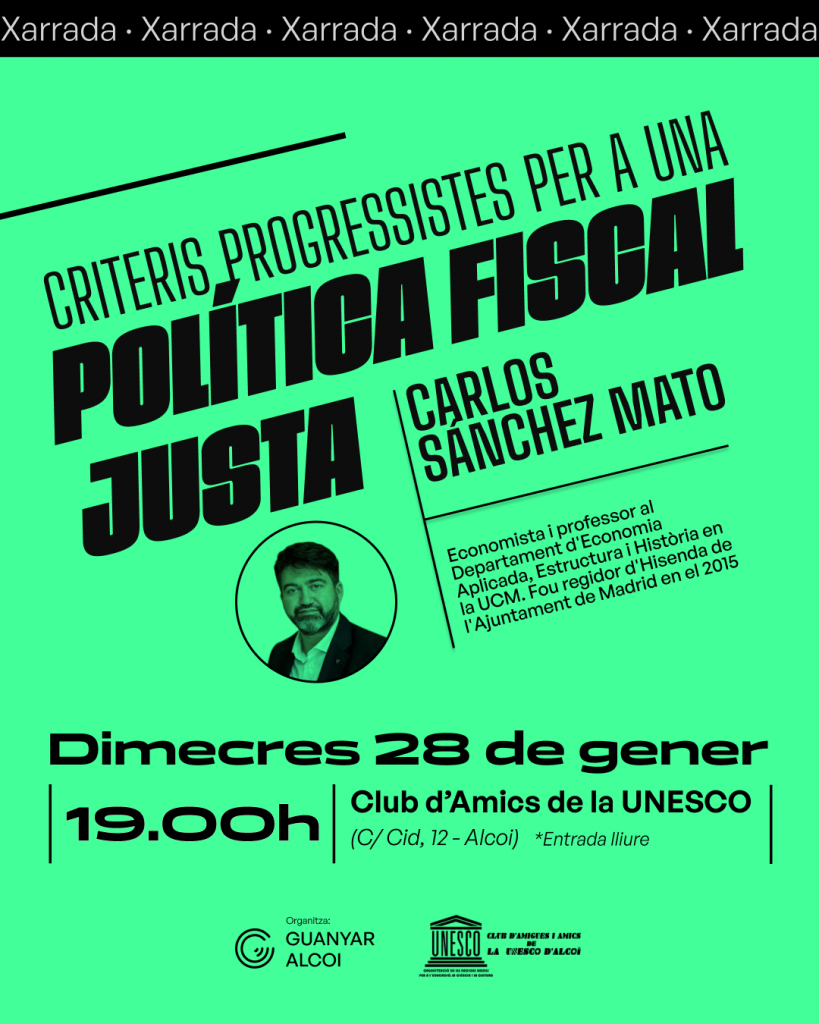 Guanyar Alcoi organitza una xarrada sobre fiscalitat justa i progressista amb Carlos Sánchez Mato